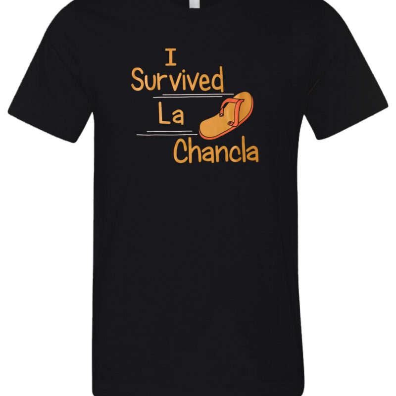 I Survived La Chancla Novelty Art Mexican American Power Graphic T-Shirt 100% Cotton Black New